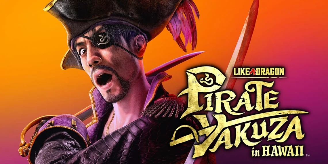 yeni çıkacak oyunlar, like a dragon pirate yakuza in hawaii