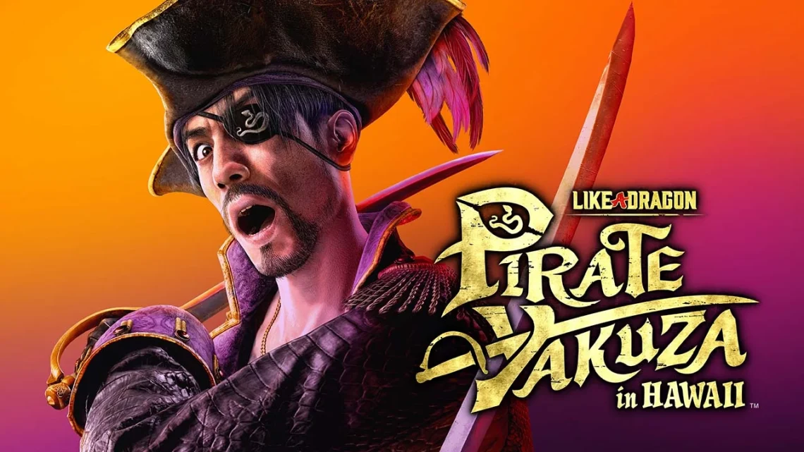 Bu hafta yeni çıkacak oyunlar 17 - 23 Şubat 2025 1 yeni çıkacak oyunlar, like a dragon pirate yakuza in hawaii