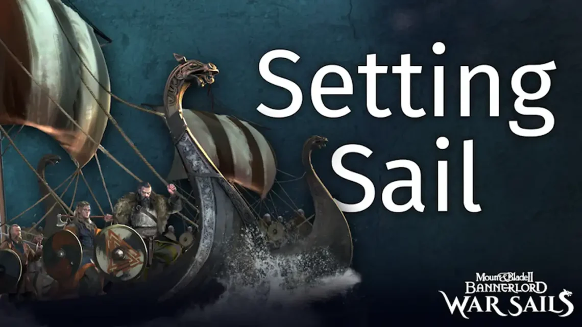 Mount & Blade II: Bannerlord, War Sails ile denize açılıyor 1 Mount & Blade II: Bannerlord, War Sails ile denize açılıyor