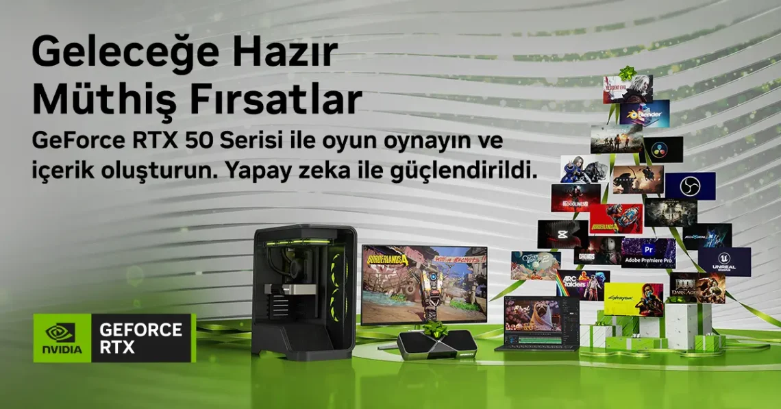 NVIDIA GeForce RTX 50 Serisi - Yıl Sonu Fırsatlarında Yeni Nesil Performans ile Tanışın 1 NVIDIA GeForce RTX 50 Serisi - Yıl Sonu Fırsatlarında Yeni Nesil Performans ile Tanışın